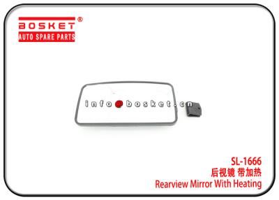 China Mitsubishi Isuzu Truck Parts SL-1666 SL1666 Rearview Mirror With Heating for sale