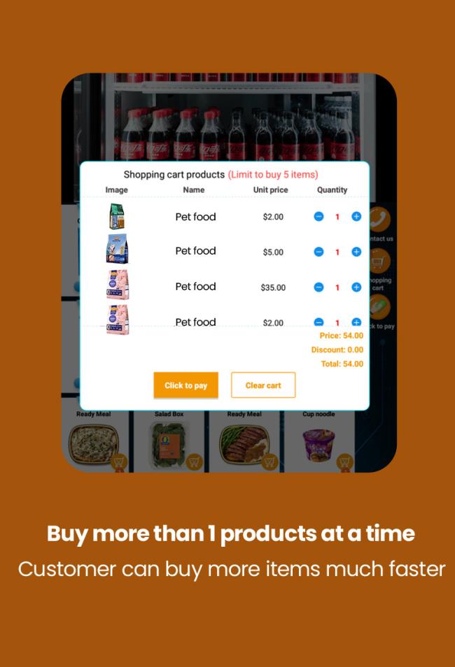 Customers can buy multi products on this pet vending machine in one time.