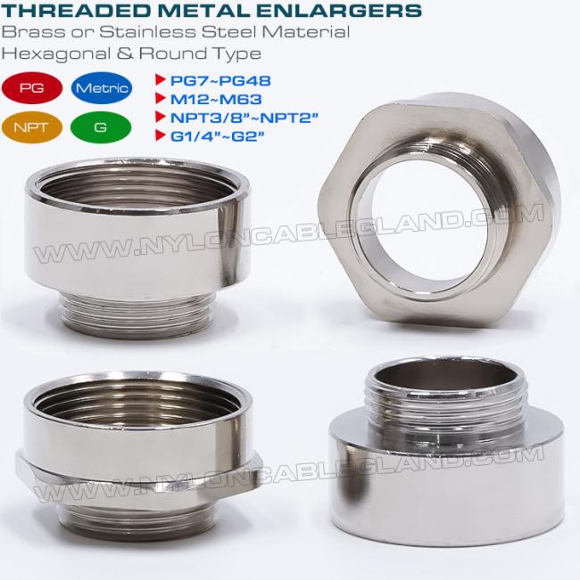 Hex Enlargers / Round Enlargers Metal (Brass, Stainless Steel) Male to Female Thread PG7~PG48, M12~M63, NPT3/8~NPT2 and G1/4~G2