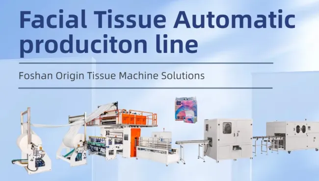 Full Automatic Facial Tissue Production Line