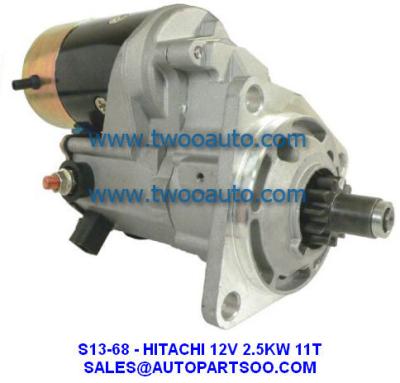 China S13-68, S13-68A, S13-68C, S13-86 - HITACHI Starter Motor 12V 2.5KW 11T for sale