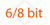 6/8 bit 6/8 bit