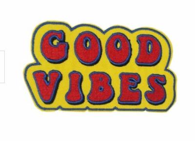 China Good Vibes Iron On Patch Twill Background Embroidery Patch Merrow Border for sale