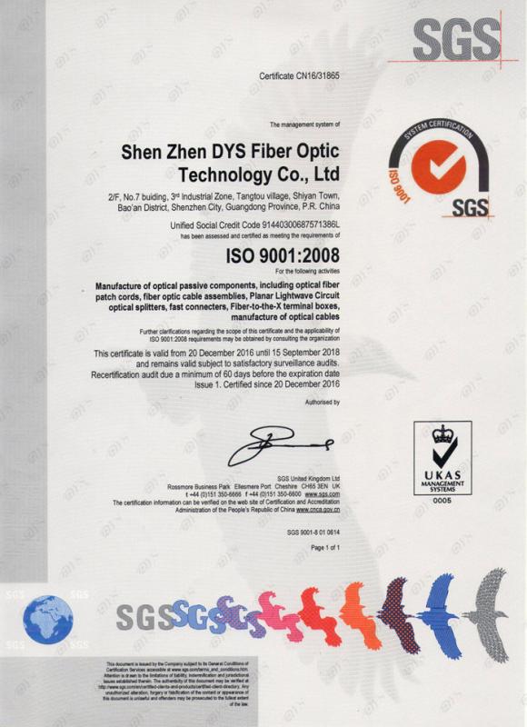 ISO 9001:2008 - SHENZHEN DYS FIBER OPTIC TECHNOLOGY CO.,LTD