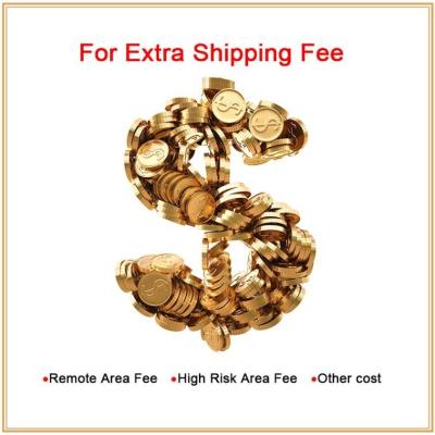 China Differences Extra Fee the balance of your order shipping cost remote area fee etc for sale