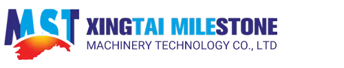 XINGTAI MILESTONE MACHINERY TECHNOLOGY CO.,LTD
