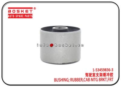 China 1-53459836-3 1534598363 Front Cab Mounting Bracket Rubber Bushing For ISUZU 6HK1 FVR34 for sale