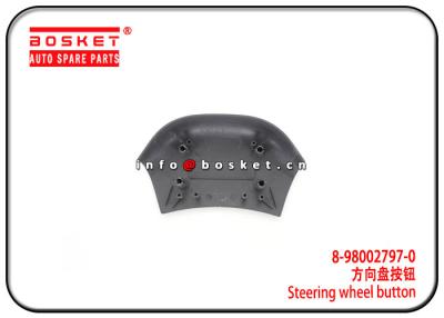 China 8-98002797-0 8980027970 Steering Wheel Button For ISUZU NQR 4HK1 for sale