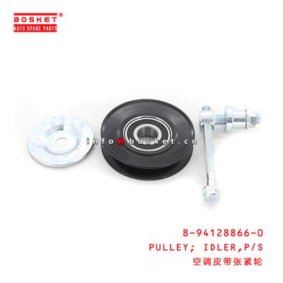 China NKR55 4JB1 Power Steering Idler Pulley 8-94128866-0 8941288660 for sale