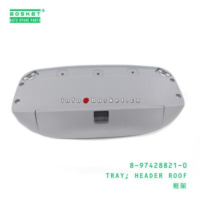 China 8-97428821-0 Header Roof Tray 8974288210 Suitable For ISUZU F Series Truck for sale