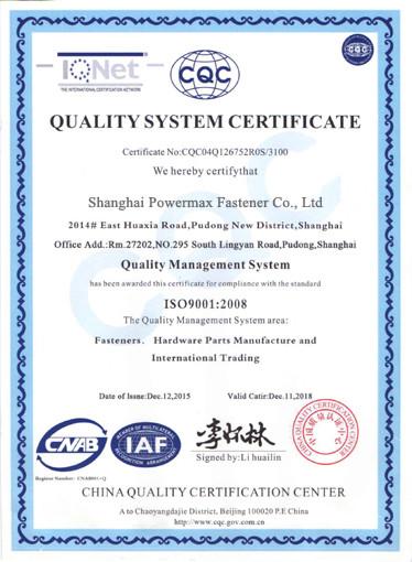QUALITY SYSTEM CERTIFICATE - Shanghai Powermax Fastener Co., Ltd.