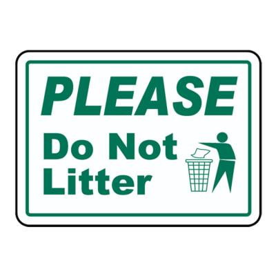 China Laminated Safety Please Don'T Litter Sign Anti Litter For Eliminating Hazards ODM for sale