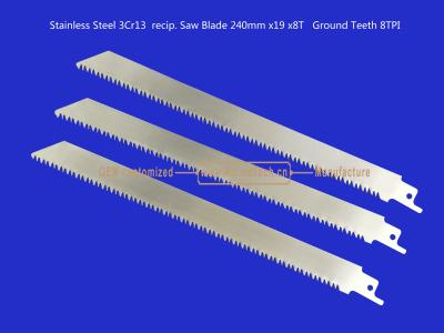 China Stainless Steel 3Cr13  recip. Saw Blade 240mm x19x8T   Ground Teeth 8TPI,Cutting Wood,Bamboo,Plastic,Frozen Me for sale