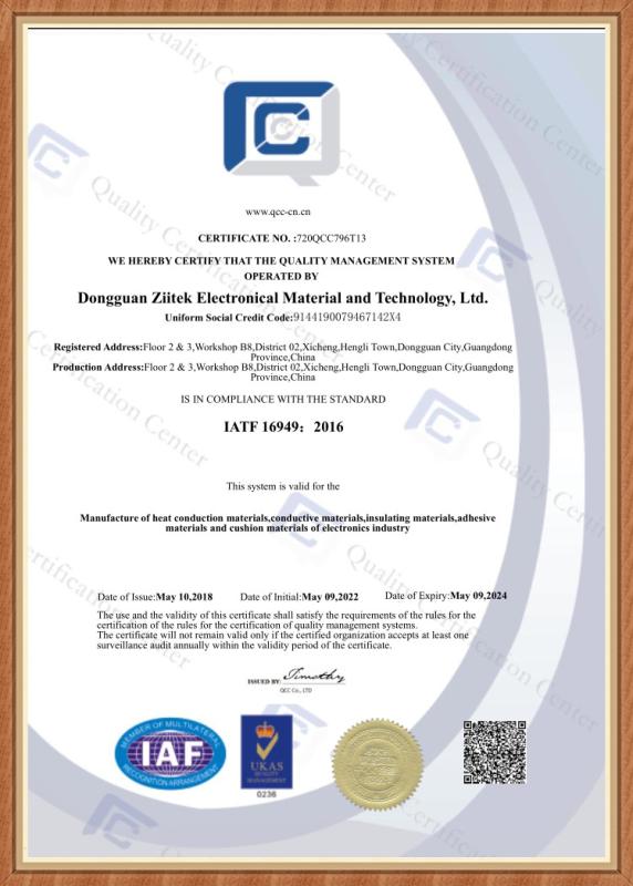 IATF16949:2016 - Dongguan Ziitek Electronic Materials & Technology Ltd.