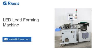China Fast Speed LED Lead Bending Forming Machine 8000 -12000PCS Per Hour Efficiency for sale