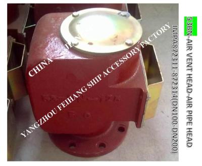 China MPA872312-53BN-125A AIR VENT HEAD FOR FEED WATER TANK,IMPA872311-DISTILLED WATER TANK AIR PIPE HEAD 53BN-100A for sale