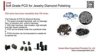 China Soft Grade PCD For Jewelry Diamond Polishing lucy.wu@moresuperhard.com for sale