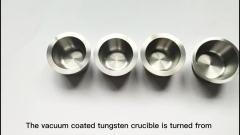tungsten crucible for vacuum coating industry